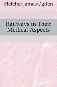 Railways in Their Medical Aspects