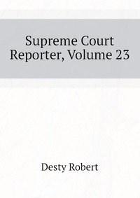 Supreme Court Reporter, Volume 23