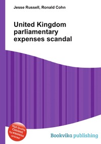 Jesse Russel - «United Kingdom parliamentary expenses scandal»