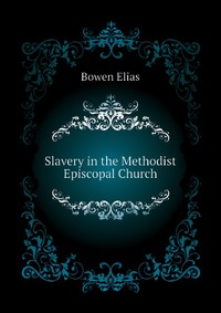 Slavery in the Methodist Episcopal Church