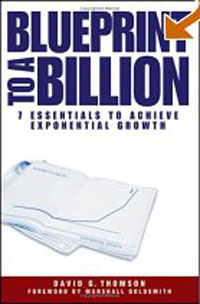 Blueprint to a Billion: 7 Essentials to Achieve Exponential Growth