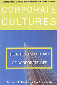 Corporate Cultures: The Rites and Rituals of Corporate Life