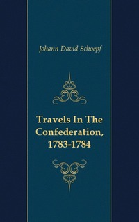 Travels In The Confederation, 1783-1784