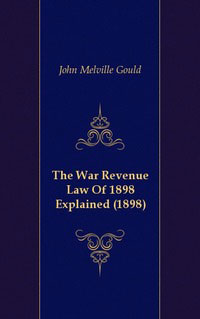 The War Revenue Law Of 1898 Explained (1898)