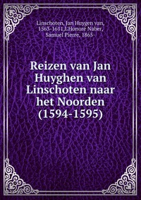 Reizen van Jan Huyghen van Linschoten naar het Noorden (1594-1595)