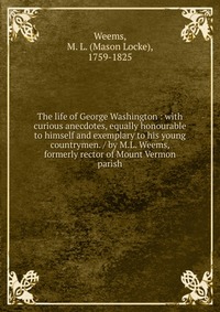 The life of George Washington