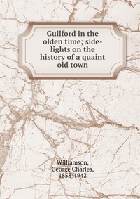 Guilford in the olden time