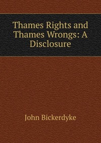 Thames Rights and Thames Wrongs: A Disclosure