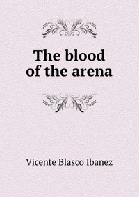 The blood of the arena