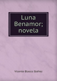 Luna Benamor; novela