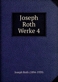 Joseph Roth Werke 4