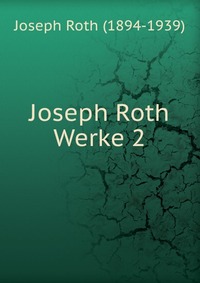 Joseph Roth Werke 2