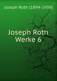 Joseph Roth Werke 6