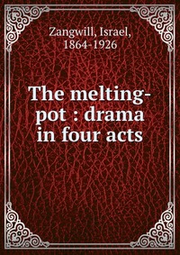 The melting-pot