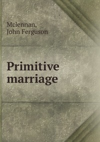 Primitive marriage