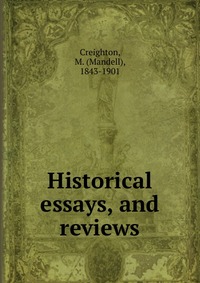 Historical essays, and reviews