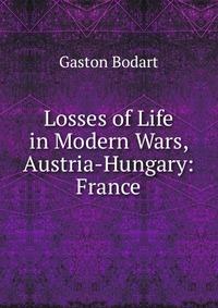 Losses of Life in Modern Wars, Austria-Hungary: France