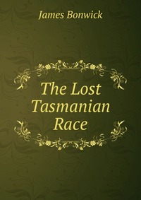 The Lost Tasmanian Race