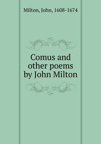 Comus and other poems by John Milton