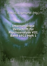 Internationale Zeitschrift fur Psychoanalyse VIII. Band 1922 Heft 1