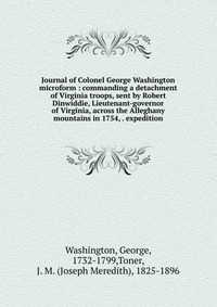 Journal of Colonel George Washington microform