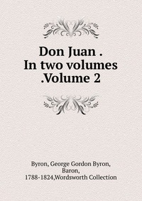 Don Juan In two volumes Volume 2