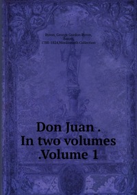 Don Juan In two volumes Volume 1