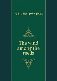 The wind among the reeds