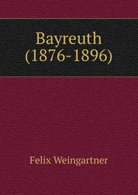 Bayreuth (1876-1896)