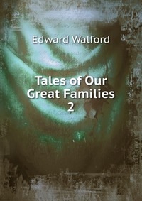 Tales of Our Great Families