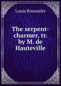 The serpent-charmer