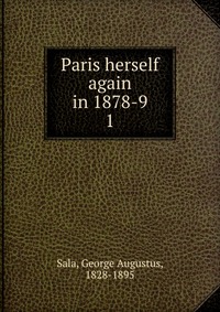 Paris herself again in 1878-9