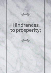 Hindrances to prosperity