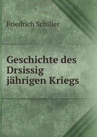 Geschichte des Drsissig jahrigen Kriegs