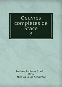 Oeuvres completes de Stace