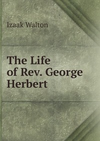 The Life of Rev. George Herbert