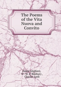 The Poems of the Vita Nuova and Convito