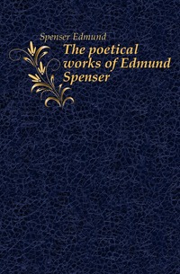 The poetical works of Edmund Spenser