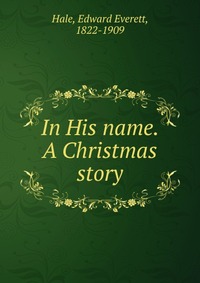 In His name. A Christmas story