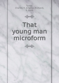 That young man microform