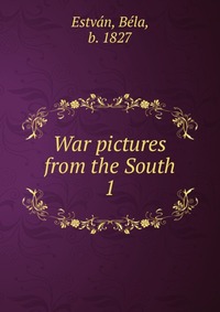 War pictures from the South