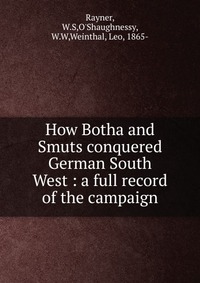 How Botha and Smuts conquered German South West