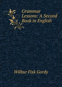 Grammar Lessons: A Second Book in English