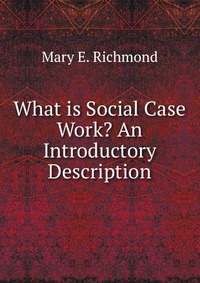 What is Social Case Work? An Introductory Description