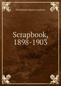 Scrapbook, 1898-1903