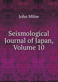 Seismological Journal of Japan, Volume 10