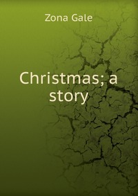 Christmas; a story