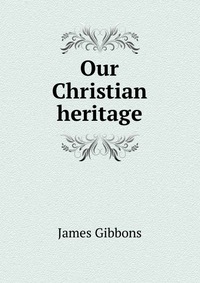 Our Christian heritage