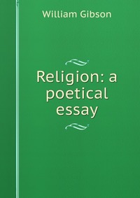 Religion: a poetical essay