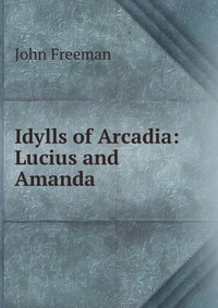 Idylls of Arcadia: Lucius and Amanda